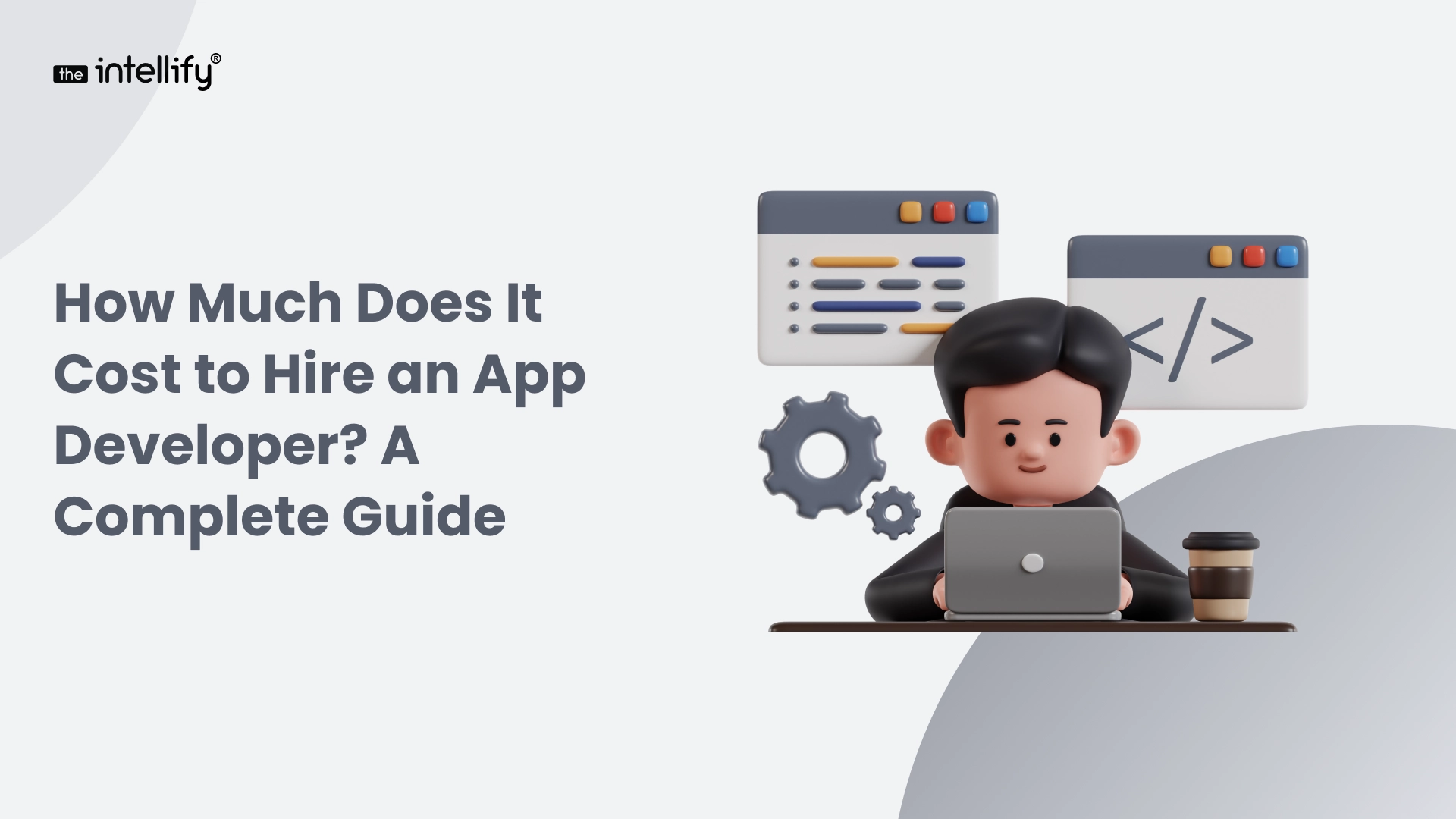 How Much Does It Cost to Hire an App Developer? A Complete Guide