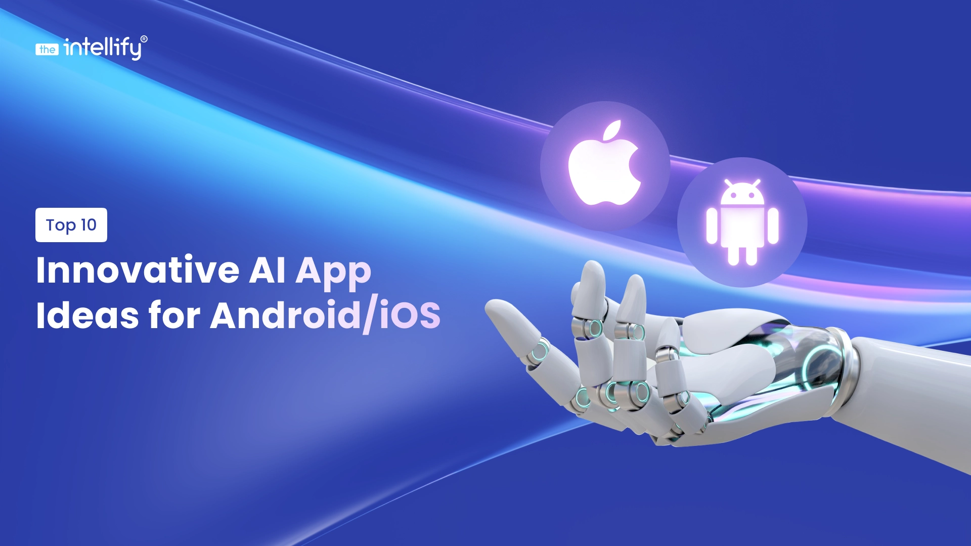 Artificial Intelligence App Ideas For Android/iOS in 2025