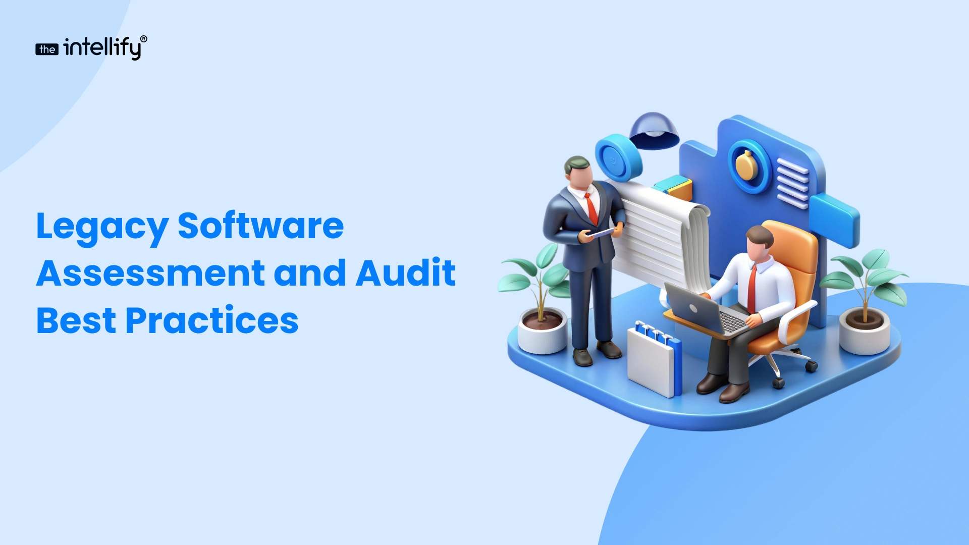 Legacy Software Assessment and Audit Best Practices